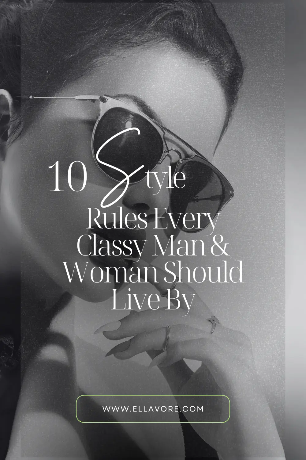 10 Style Rules Every Classy Man & Woman Should Live By