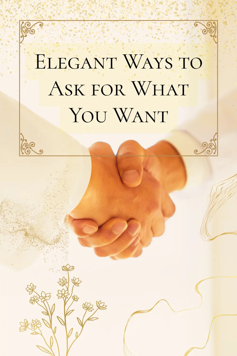 Elegant Ways to Ask for What You Want